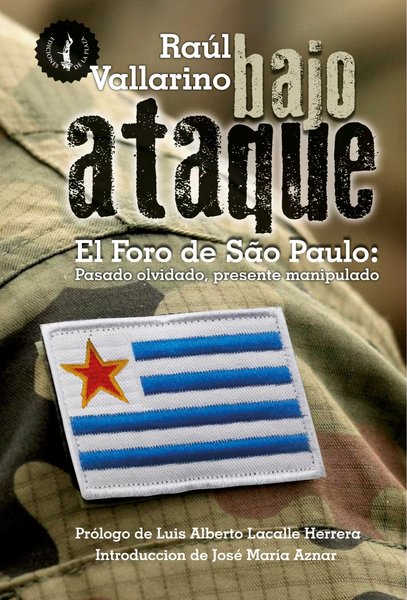 Bajo ataque el foro de Sao Paulo - Raul Vallarino